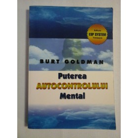   Puterea  AUTOCONTROLULUI  Mental  -  Burt  GOLDMAN   